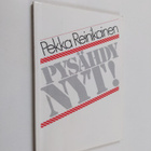 Pekka Reinikainen : Pysähdy nyt! - pikkukuva 1