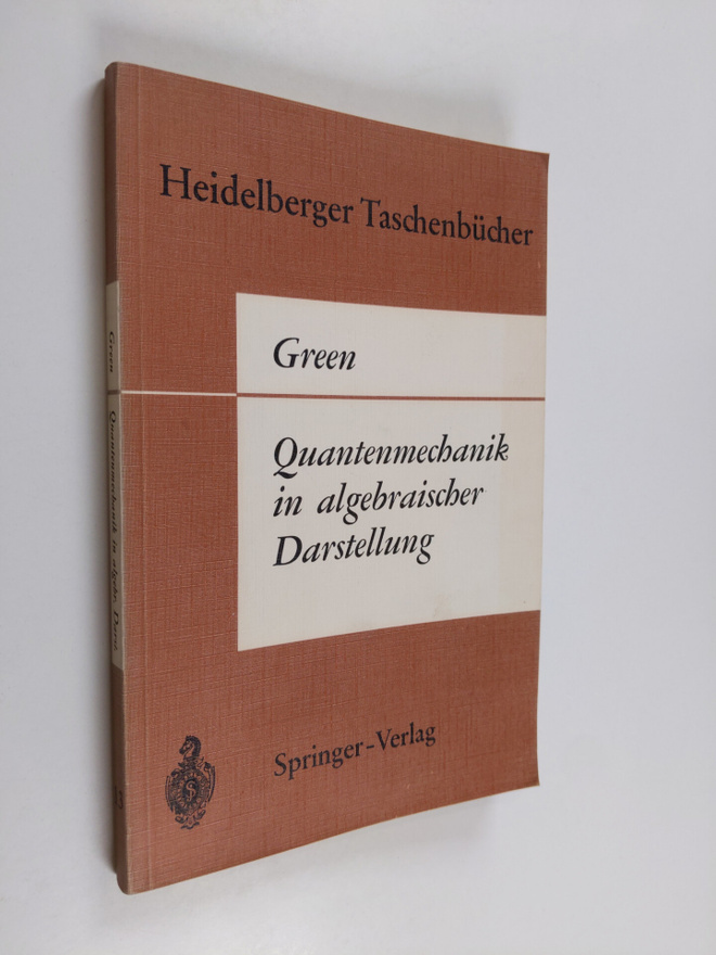 H. S. Green : Quantenmechanik in algebraischer Darstellung