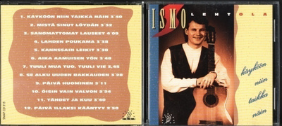 ISMO LEHTOLA . CD-LEVY . KÄYKÖÖN NIIN TAIKKA NÄIN