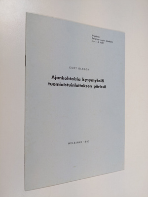 Curt Olsson : Ajankohtaisia kysymyksiä tuomioistuinlaitok...