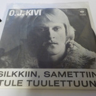 O.J. KIVI - SILKKIIN, SAMETTIIN 7'' SINGLE - pikkukuva 2