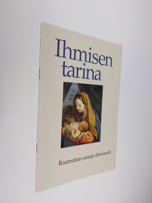 Tarja (toim.) Sinervo : Ihmisen tarina : Raamatun sanoja ...