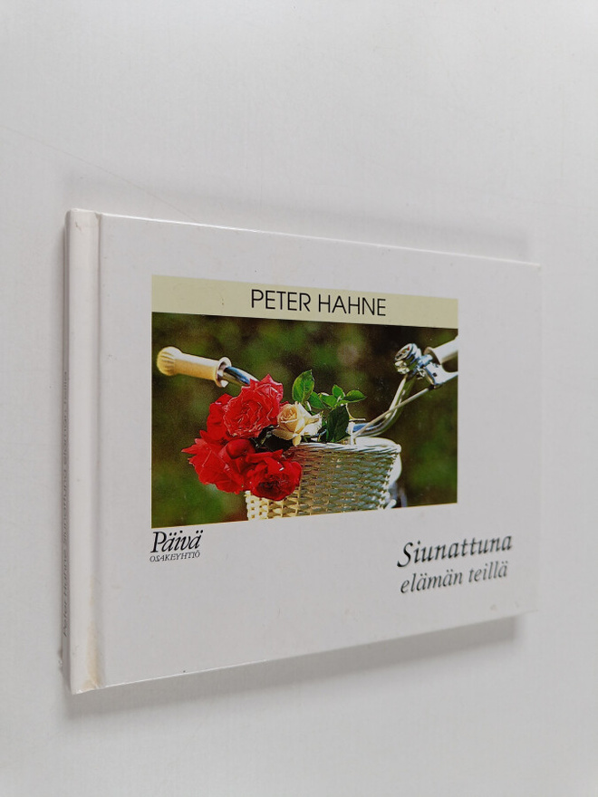 Peter Hahne : Siunattuna elämän teillä