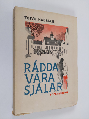 Toivo Hagman : Rädda våra själar