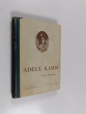 Paul Seippel : Adele Kamm
