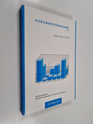 Sisäilmastoseminaari 19.3.1997, Teknillinen korkeakoulu, ...