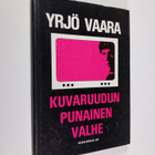 Yrjö Vaara : Kuvaruudun punainen valhe : dokumenttiromaan... - pikkukuva 1