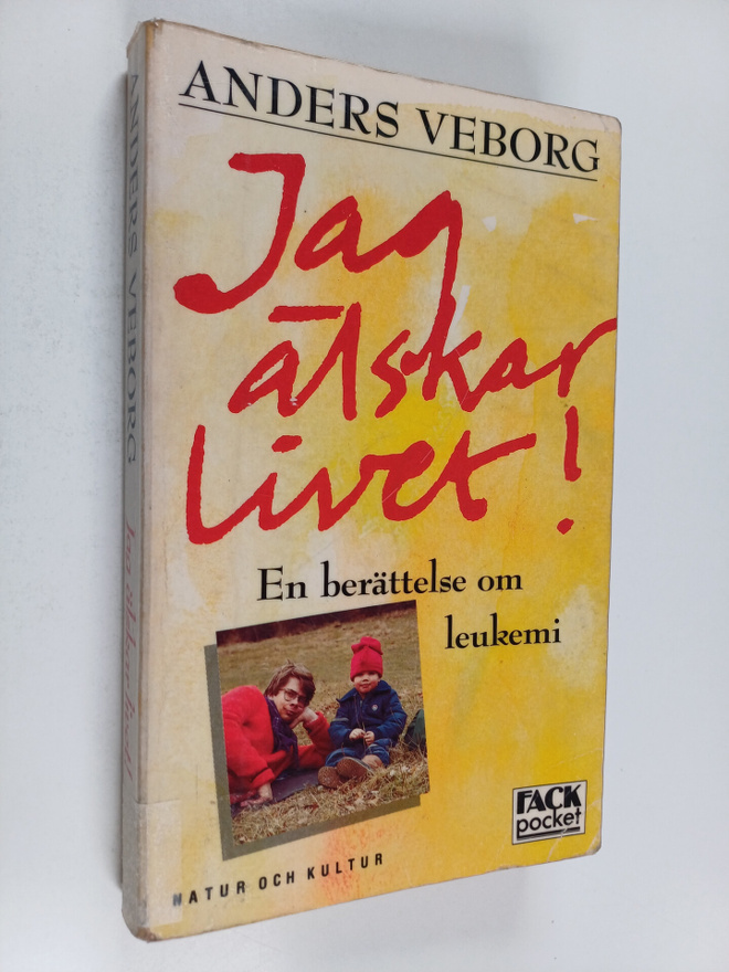Anders Veborg : Jag älskar livet! : en berättelse om leukemi