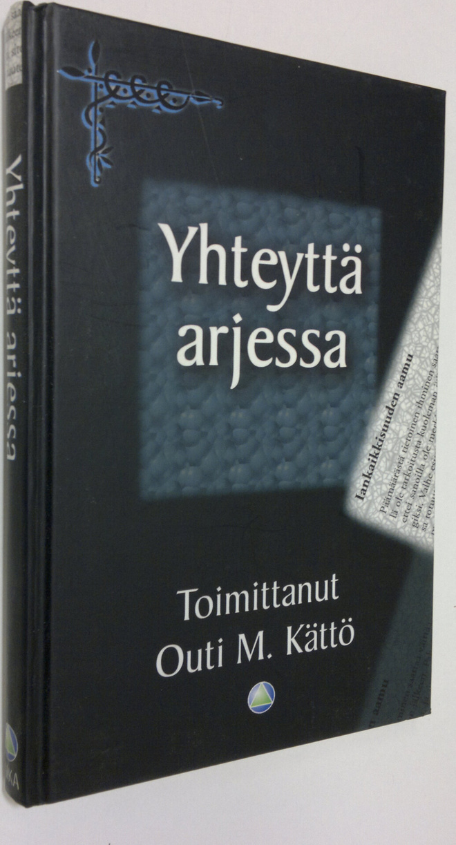 Outi M. (toim.) Kättö : Yhteyttä arjessa
