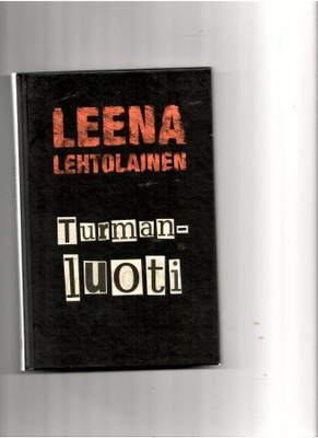 LEENA LEHTOLAINEN: Turmanluoti