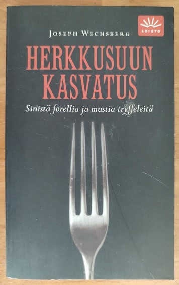 Joseph Wechsberg: Herkkusuun kasvatus