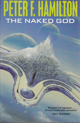 Peter F. Hamilton: The Naked God (The Night's Dawn 3)