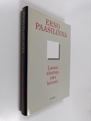 Erno Paasilinna : Lausui alustaja, joka korosti : kootut ...