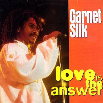 GARNETT SILK - LOVE IS THE ANSWER