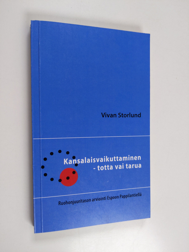 Vivan Storlund : Kansalaisvaikuttaminen - totta vai tarua...
