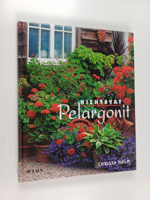Christa Holm : Kiehtovat pelargonit