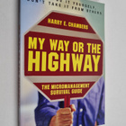 My way or the highway : the micromanagement survival guide - pikkukuva 1