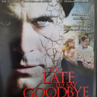 TOO LATE TO SAY GOODBYE DVD - pikkukuva 1