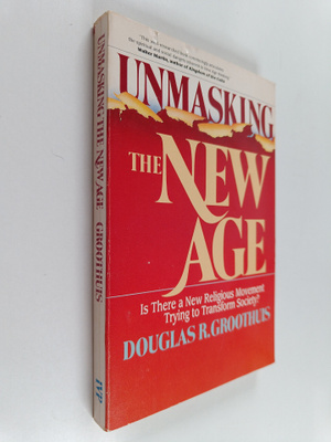 Douglas Groothuis : Unmasking the New Age