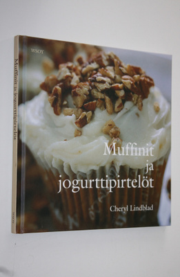 Cheryl Lindblad : Muffinit ja jogurttipirtelöt