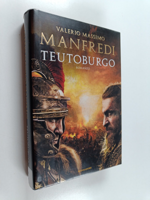 Valerio Massimo Manfredi : Teutoburgo : romanzo