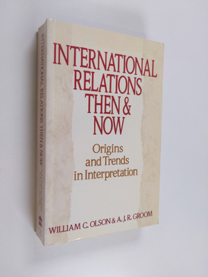 William C. Olson : International relations then and now :...