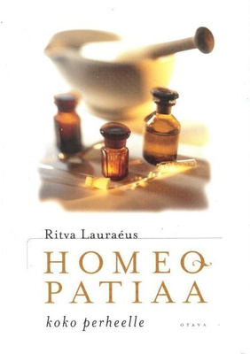 Ritva Lauraéus: Homeopatiaa koko perheelle