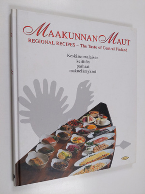 Maakunnan maut : keskisuomalaisen keittiön parhaat makuel...