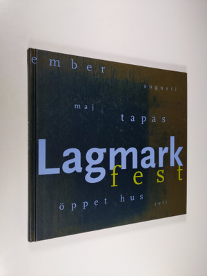 Torbjörn Lagmark : Lagmark Fest