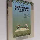 Ville Vanhala : Kuolemanpaikka - pikkukuva 1