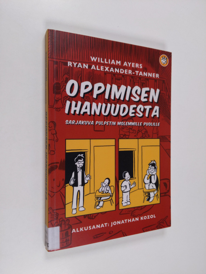 William Ayers : Oppimisen ihanuudesta : sarjakuva pulpeti...