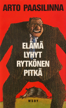 Arto Paasilinna - Elämä lyhyt, Rytkönen pitkä