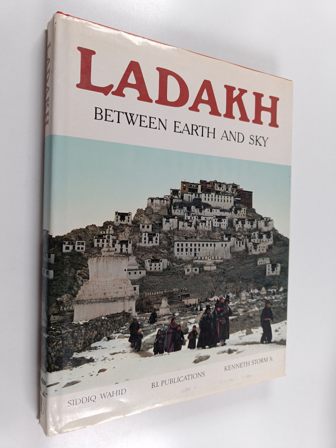 Siddiq Wahid : Ladakh - Between Earth and Sky