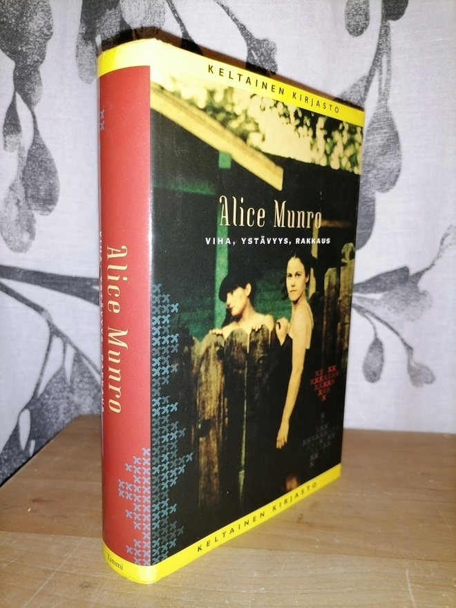 Alice Munro - Viha, ystävyys, rakkaus - 2.p.2003