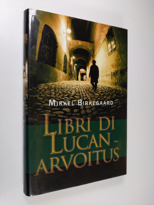 Mikkel Birkegaard : Libri di Lucan arvoitus