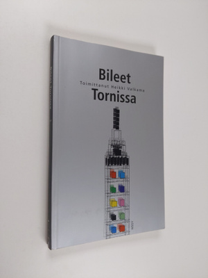 Heikki (toim.) Valkama : Bileet Tornissa