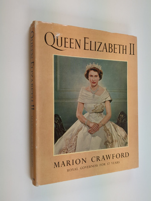 Marion Crawford : Queen Elizabeth II