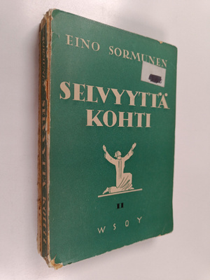 Eino Sormunen : Selvyyttä kohti 2 : kulttuurikriitillisiä...