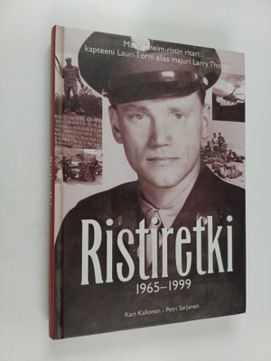 Kari Kallonen ym. : Ristiretki : 1965-1999 : Mannerheim-r...