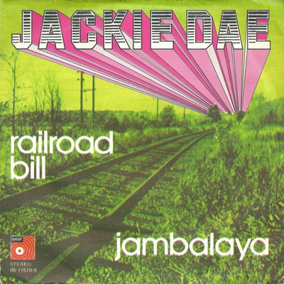 JACKIE DAE: Jambalaya / Railroad Bill 7"