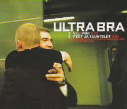 Ultra Bra - Villiviini / Itket Ja Kuuntelet (CD)