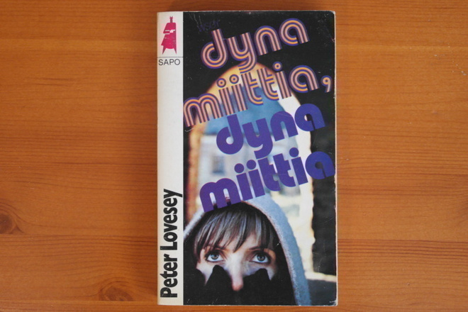 Peter Lovesey:Dynamiittia,dynamiittia.1.P.1979.Nid.Sapo 232.