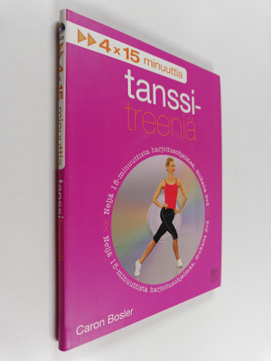 Caron Bosler : 4 x 15 minuuttia tanssitreeniä (+DVD)