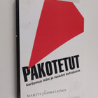 Martti Jääskeläinen : Pakotetut : Kertomus isäni ja isois... - pikkukuva 1