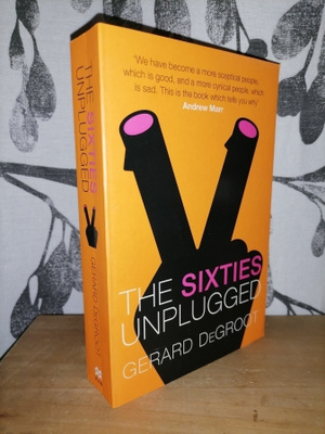 The Sixties Unplugged - Gerard DeGroot - Pan