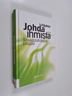 Esa Pohjanheimo : Johda ihmistä : sosiaalipsykologiaa joh...