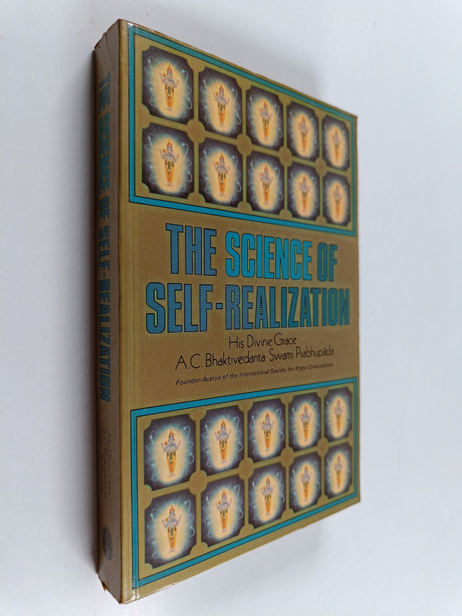 A. C. Bhaktivedanta : The science of self-realization