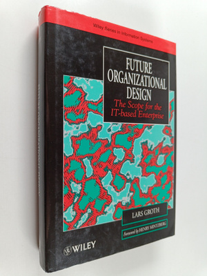 Lars Groth : Future organizational design : the scope for...