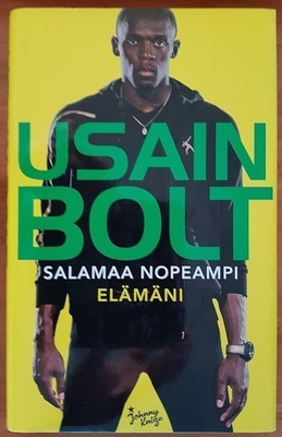 Usain Bolt: Salamaa nopeampi elämäni