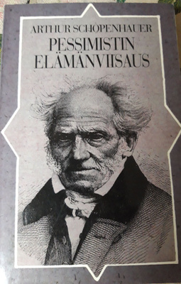 Schopenhauer Arthur: Pessimistin elämänviisaus